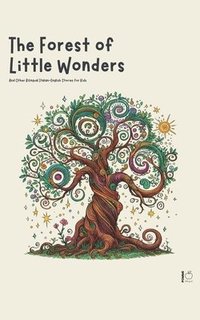 bokomslag The Forest of Little Wonders And Other Bilingual Italian-English Stories for Kids