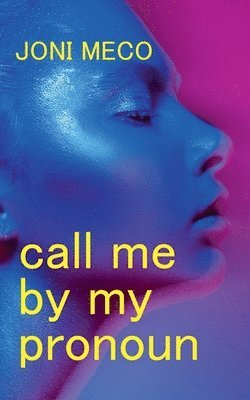 bokomslag Call Me By My Pronoun