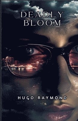 Deadly Bloom 1