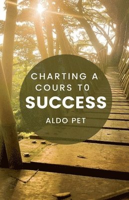 Charting a Course to Success 1