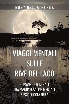 Viaggi Mentali sulle Rive del Lago 1