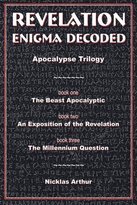 Revelation Enigma Decoded - Apocalypse Trilogy