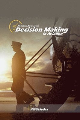 Decision Making in Aviation 1