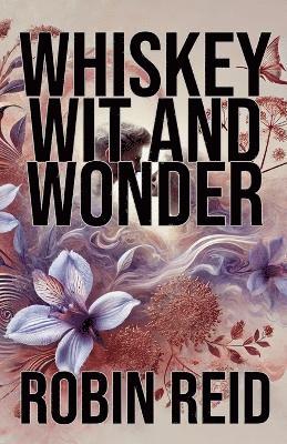 Whiskey Wit and Wonder 1