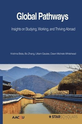 Krishna Bista, Bo Zhang, Uttam Gaulee - Global Pathways, Häftad