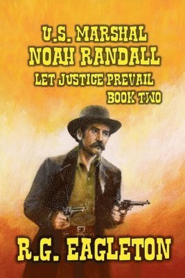 U.S. Marshal Noah Randall - Let Justice Prevail 1