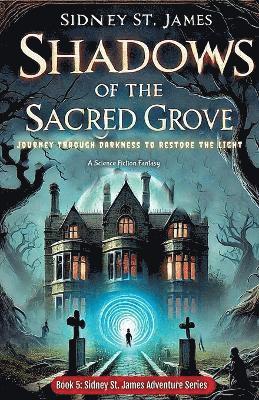 bokomslag Shadows of the Sacred Grove - Journey Through Darkness to Restore the Light