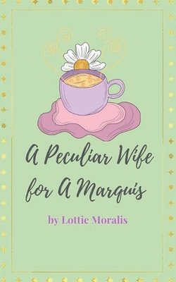 Peculiar Wife for A Marquis