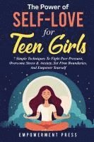 bokomslag The Power of Self-Love for Teen Girls