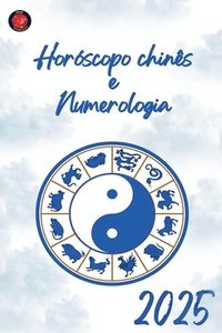 bokomslag Horscopo chins e Numerologia 2025