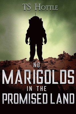 No Marigolds in the Promised Land 1