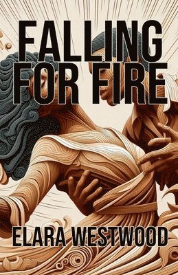 Falling for Fire 1