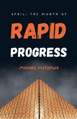 Mukaro Matuhwa - Month of Rapid Progress, Häftad