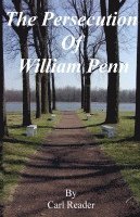 bokomslag The Persecution of William Penn