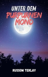 bokomslag Unter dem Purpurnen Mond