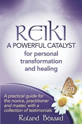 bokomslag Reiki - A Powerful Catalyst for Personal Transformation and Healing