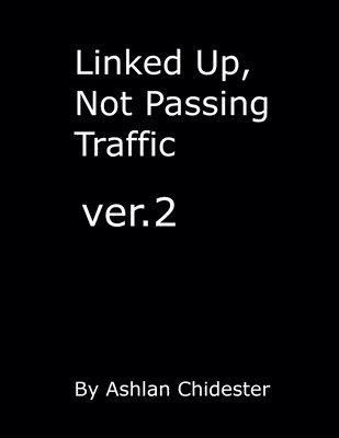 Linked up, Not Passing Traffic ver.2 1