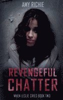 Revengeful Chatter