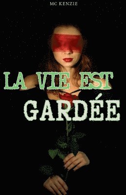 La vie est garde 1