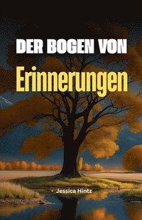 bokomslag Der Bogen von Erinnerungen