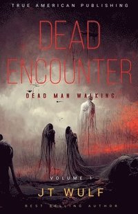 bokomslag Dead Encounter - Dead Man Walking