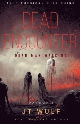 Dead Encounter - Dead Man Walking 1