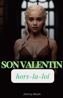 Son Valentin hors-la-loi 1