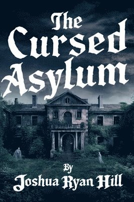 bokomslag The Cursed Asylum