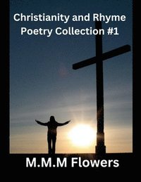 bokomslag Christianity and Rhyme Poetry Collection #1