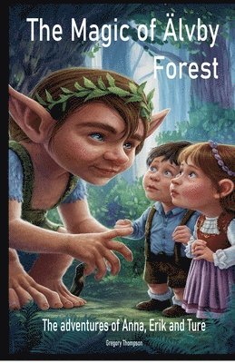 Magic Of Älvby Forest