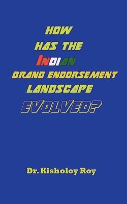 How Has the Indian Brand Endorsement Landscape Evolved? 1