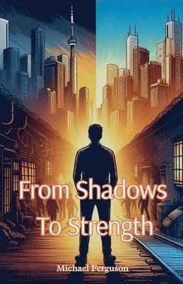 Michael Ferguson - From Shadows To Strength, Häftad