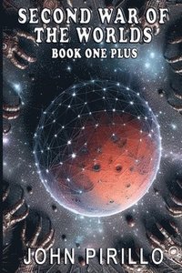 bokomslag Second War of the Worlds, Book One Plus