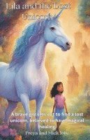 Lila and the Lost Unicorn 1