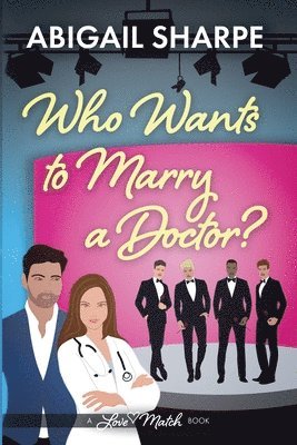 bokomslag Who Wants to Marry a Doctor