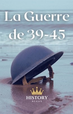 La Guerre de 39-45 1