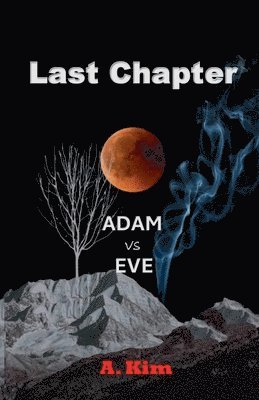 bokomslag Last Chapter ( Adam vs Eve )