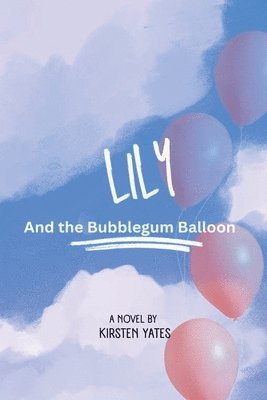 Lily and the bubblegum balloon 1