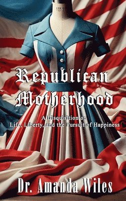 Republican Motherhood 1