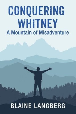 Blaine Langberg - Conquering Whitney, Häftad