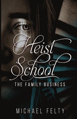 Heist School, The Family Business 1