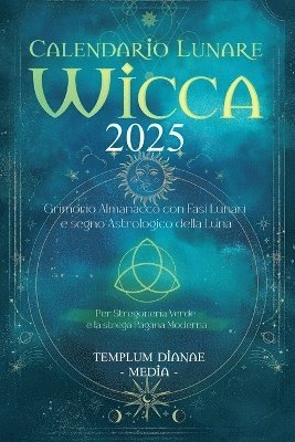 Templum Dianae Media - Calendario Lunare Wicca - 2025, Häftad