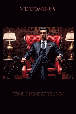 V D Dominus, V. D. Dominus, V.D.Dominus - Chinese Triads, Häftad