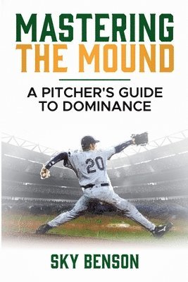 Mastering the Mound 1