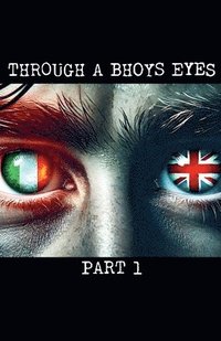 bokomslag Through a Bhoys Eyes Part 1