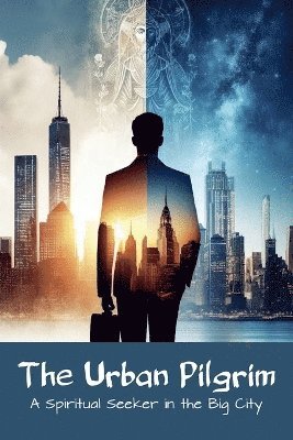 Lance W Haverkamp, Lance W. Haverkamp - Urban Pilgrim, Häftad