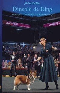 bokomslag Dincolo de Ring - Arbitrajul câinilor de ras? în expozi?ii chinologice