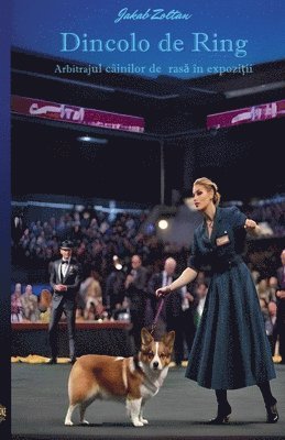 bokomslag Dincolo de Ring - Arbitrajul câinilor de ras? în expozi?ii chinologice