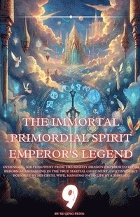 bokomslag The Immortal Primordial Spirit Emperor's Legend