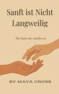 bokomslag Sanft ist Nicht Langweilig